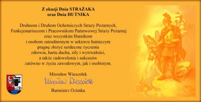 Najlepsze życzenia z okazji Dnia Strażaka oraz Dnia Hutnika!